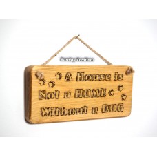 200x95mm Solid Wooden Pine Wall Hanging - A house is not a home without a dog